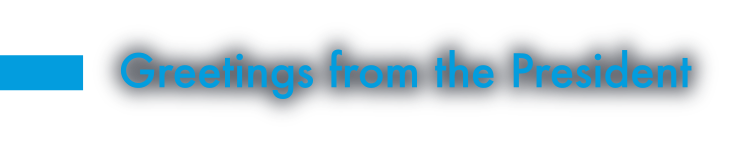 Greetings from the President